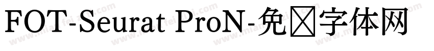 FOT-Seurat ProN字体转换